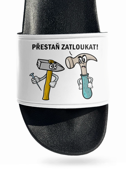 Přestaň zatloukat