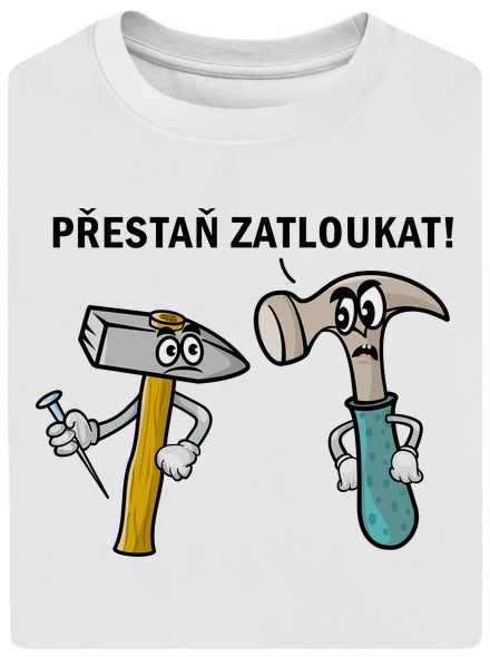 Přestaň zatloukat