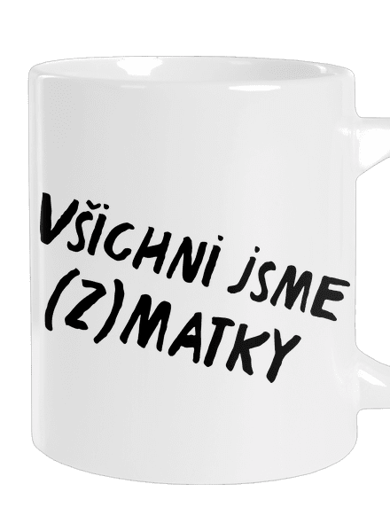 Všichni jsme (z)matky