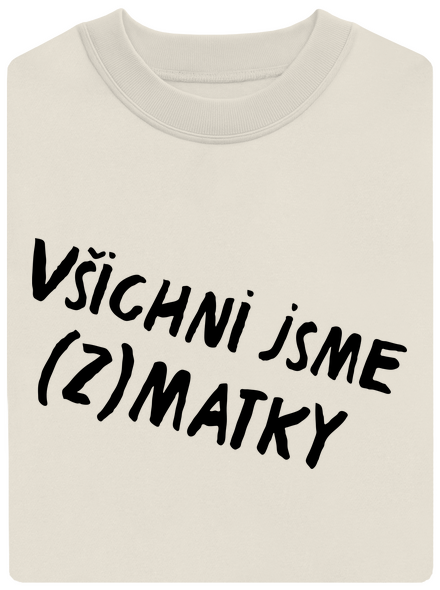 Všichni jsme (z)matky