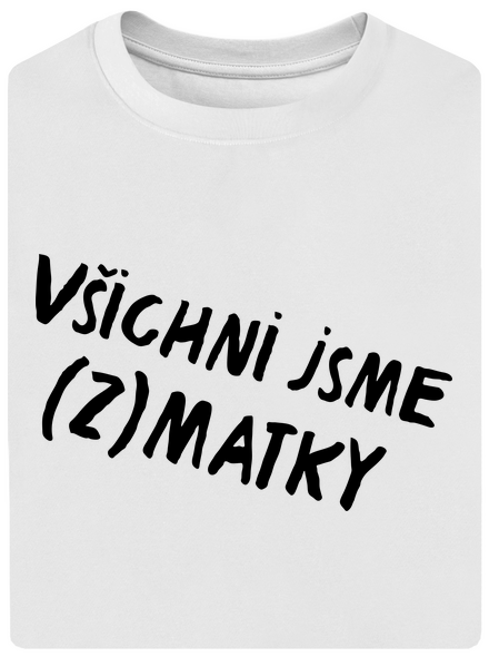Všichni jsme (z)matky