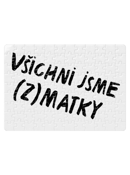 Všichni jsme (z)matky