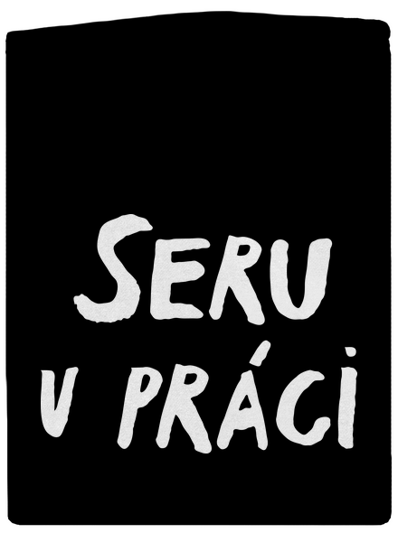 Seru v práci