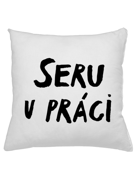 Seru v práci