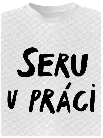 Seru v práci