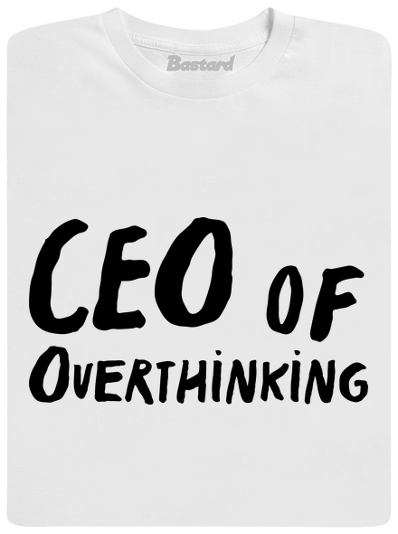 CEO of overthinking
