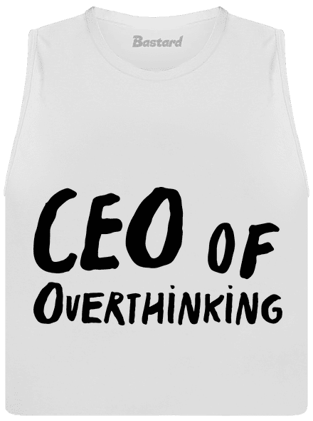 CEO of overthinking