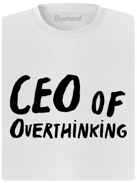 CEO of overthinking