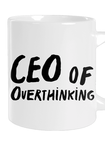 CEO of overthinking