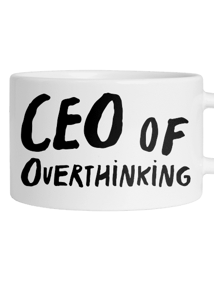 CEO of overthinking