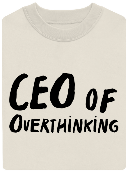 CEO of overthinking