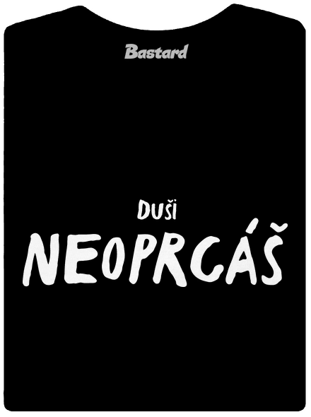 Duši neoprcáš