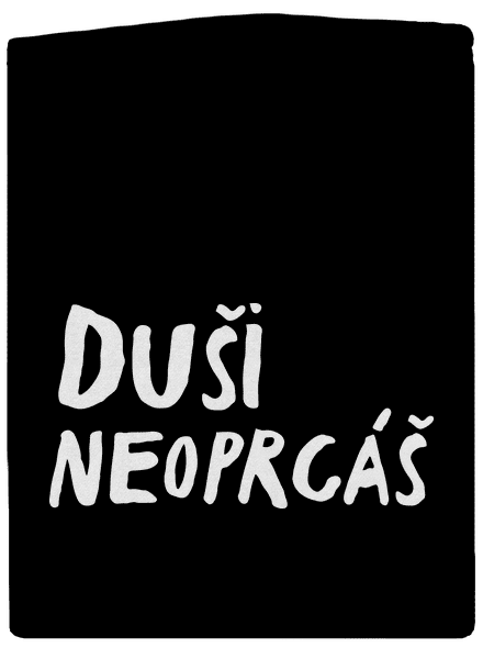 Duši neoprcáš
