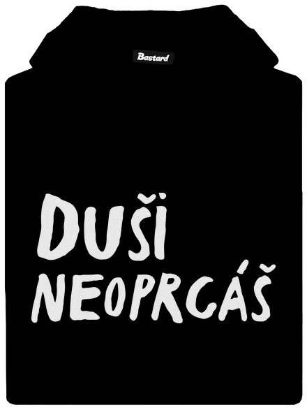 Duši neoprcáš