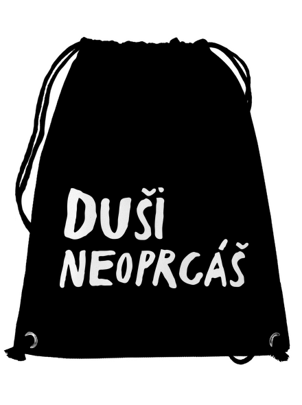 Duši neoprcáš