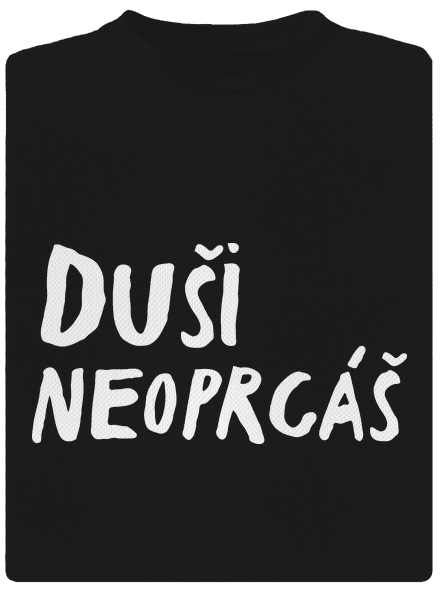 Duši neoprcáš