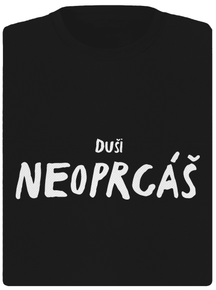 Duši neoprcáš