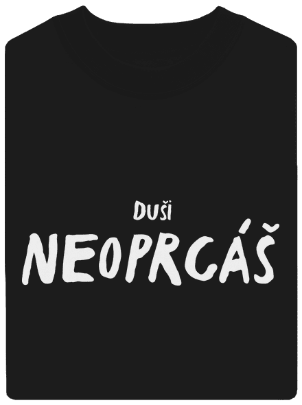 Duši neoprcáš