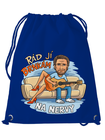 Brnkám jí na nervy