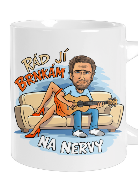 Brnkám jí na nervy