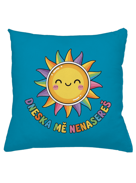 Dneska mě nenasereš