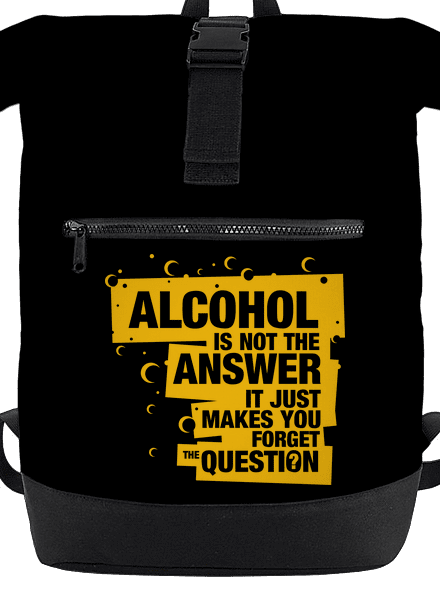 Alcohol is not the answer