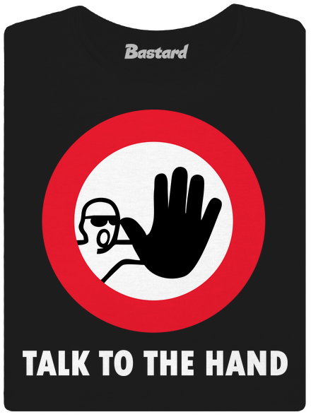 Talk to the hand