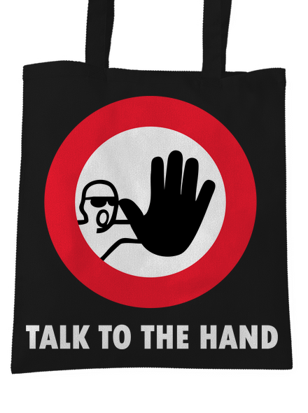 Talk to the hand