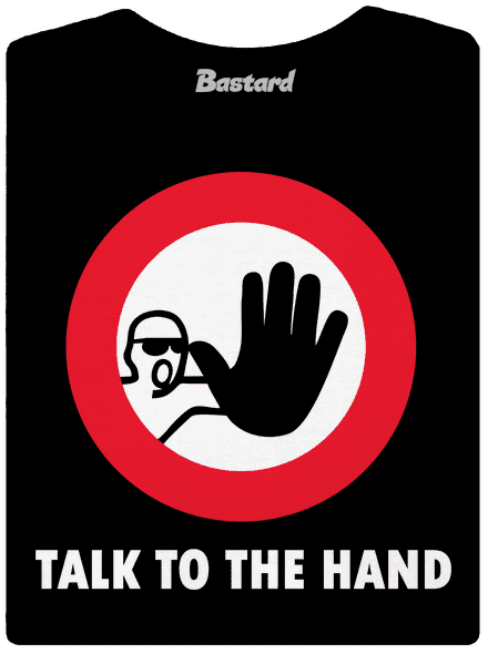 Talk to the hand