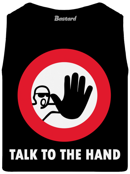 Talk to the hand