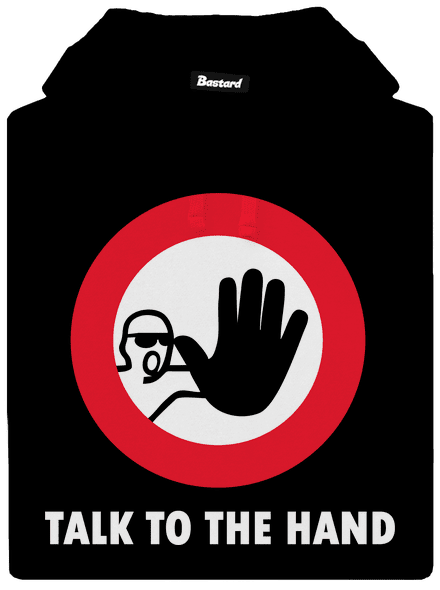 Talk to the hand