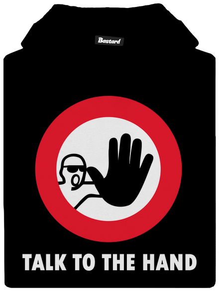 Talk to the hand