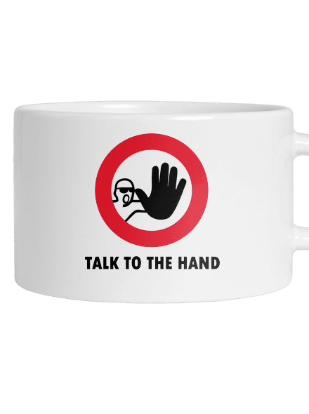 Talk to the hand