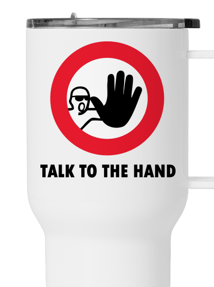 Talk to the hand