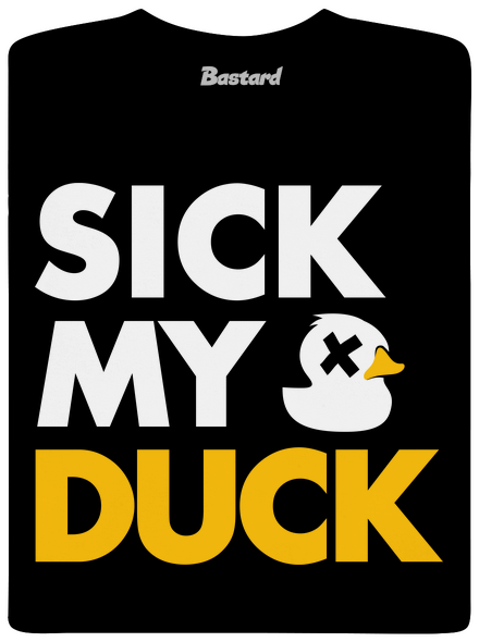 Sick my duck