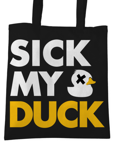 Sick my duck
