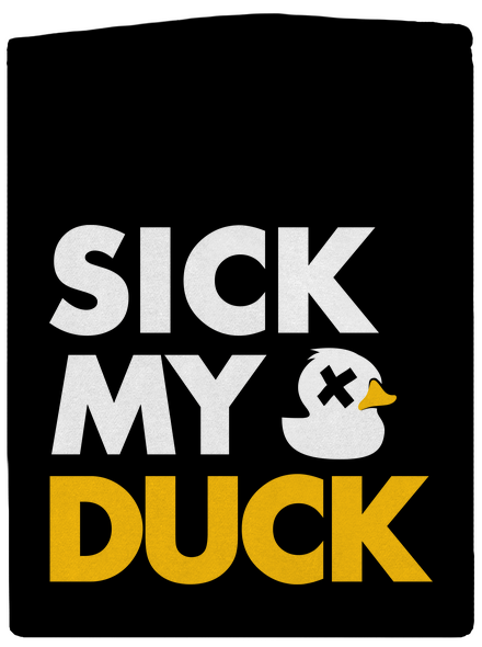 Sick my duck