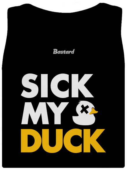 Sick my duck