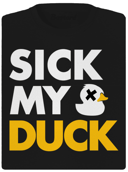 Sick my duck