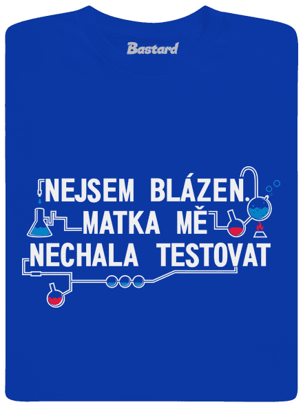 Nejsem blázen