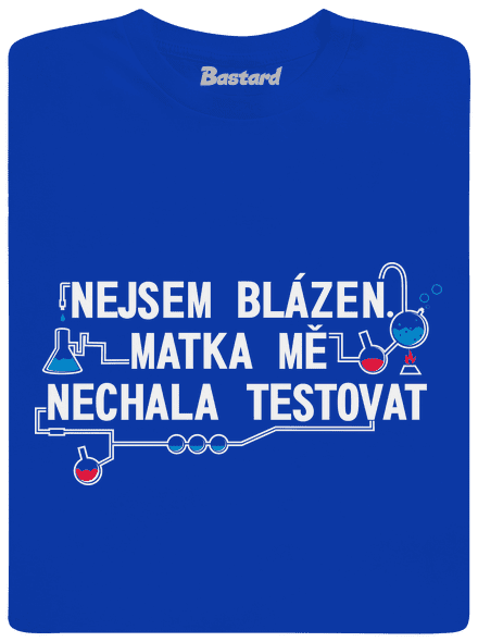 Nejsem blázen