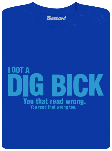 Dig bick