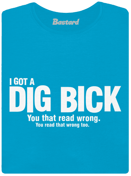 Dig bick