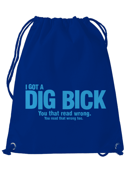 Dig bick