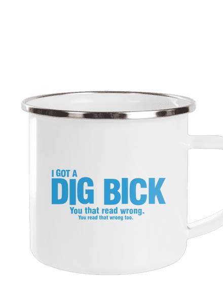 Dig bick