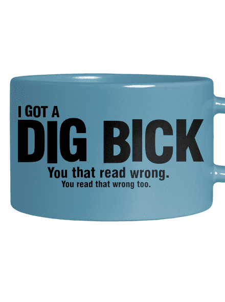 Dig bick