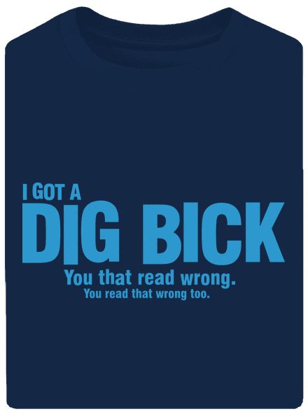 Dig bick