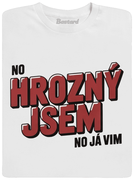 Hrozný jsem