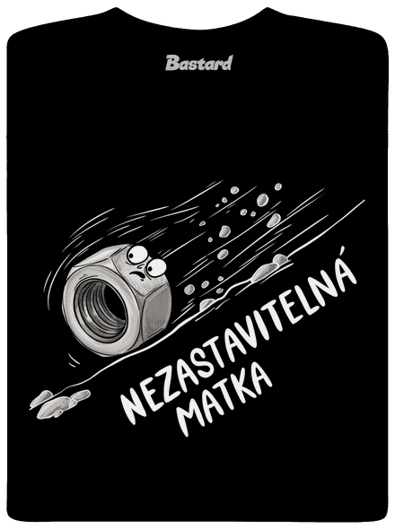 Nezastavitelná matka