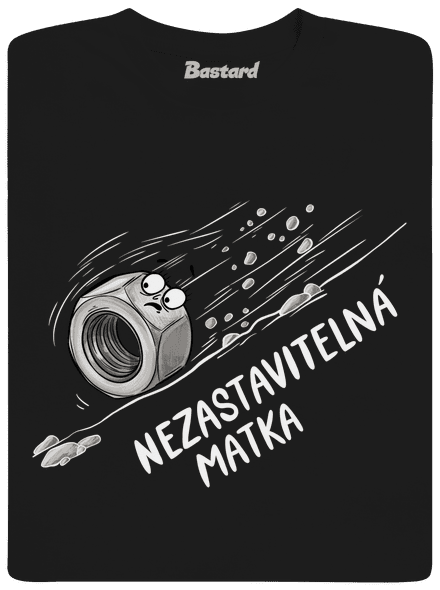 Nezastavitelná matka